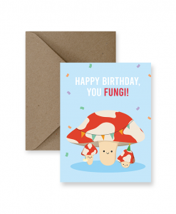 Happy Birthday you fungi! | Impaper card