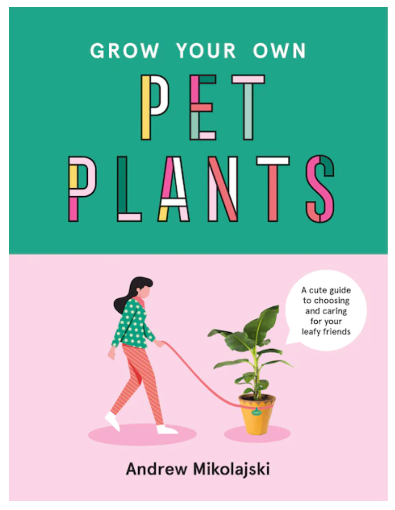 Grow your own pet plants | Andrew Mikolajski